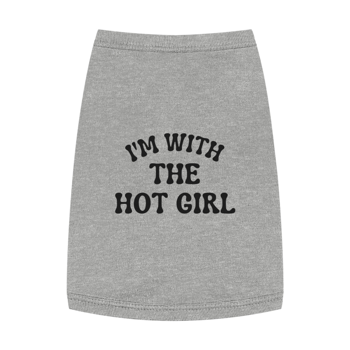 Pet Tank Top - "I’m With The Hot Girl" Cute Gray Dog Tank